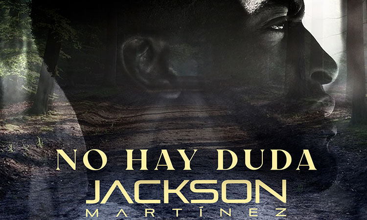Jackson Martínez presenta “No hay duda”