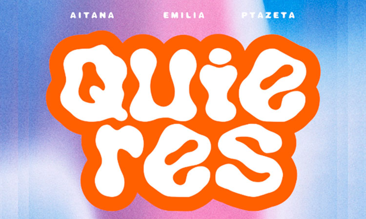 "Quieres" la propuesta directa y atrevida de Aitana Emilia y Ptazeta