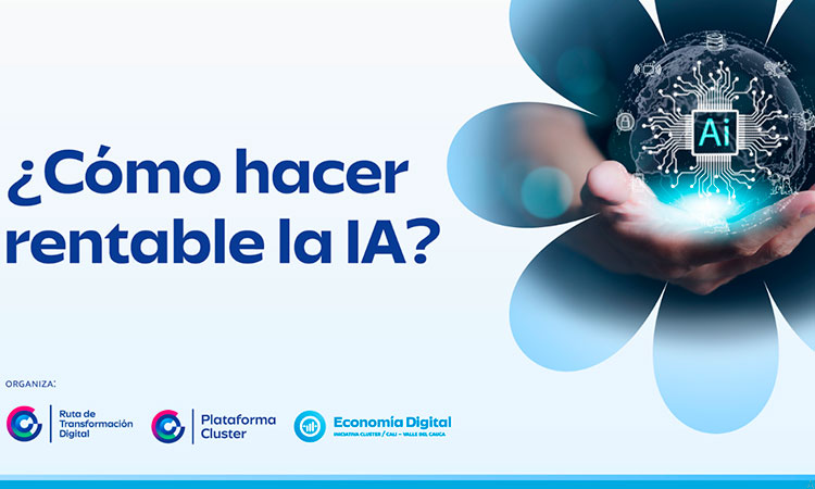Seminario gratuito en Cali enseñará cómo hacer rentable la Inteligencia Artificial