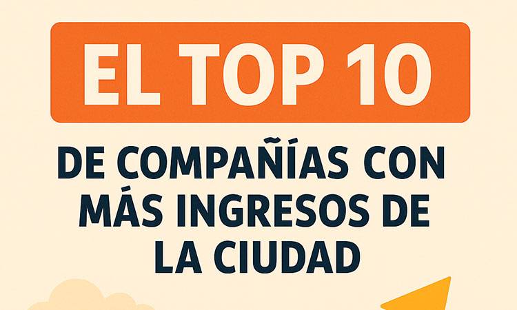 El top 10 de compañías con más ingresos de la ciudad